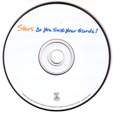 Load image into Gallery viewer, Stars : Do You Trust Your Friends? (CD, Album, Dig)

