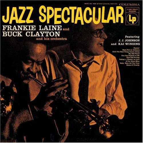 Frankie Laine And Buck Clayton And His Orchestra Featuring J. J. Johnson* And Kai Winding : Jazz Spectacular (CD, Album)