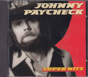 Johnny Paycheck : Super Hits (CD, Comp)