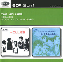 Load image into Gallery viewer, The Hollies : Hollies / Would You Believe? (CD, Comp, Mono, RM, Med)
