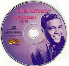 Load image into Gallery viewer, Clyde McPhatter : Love Ballads / Clyde (CD, Album, Comp)
