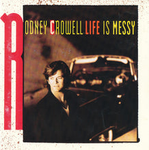 Load image into Gallery viewer, Rodney Crowell : Life Is Messy (CD, Album, Son)
