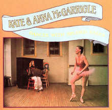 Load image into Gallery viewer, Kate &amp; Anna McGarrigle : Dancer With Bruised Knees (CD, Album, RE)

