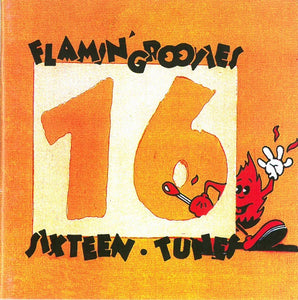 The Flamin' Groovies : Sixteen Tunes (CD, Album, Comp, Mono)