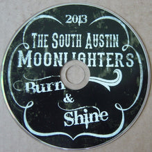 Load image into Gallery viewer, The South Austin Moonlighters : Burn &amp; Shine (CD, Album)
