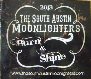 The South Austin Moonlighters : Burn & Shine (CD, Album)