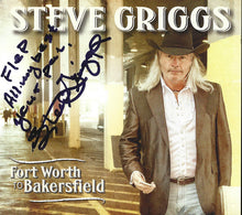 Load image into Gallery viewer, Steve Griggs (2) : Fort Worth To Bakersfield (CD, Album)
