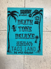 Load image into Gallery viewer, Death Tone Deluxe at Taco Land - 1992 (Poster)
