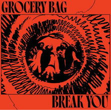 Load image into Gallery viewer, Grocery Bag - Break You (LP)
