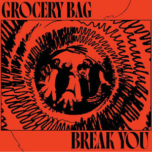 Grocery Bag - Break You (LP)