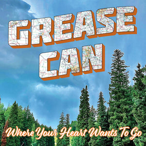 Grease Can - Where Your Heart Wants To Go (CD)