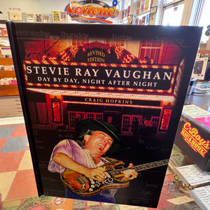 Stevie Ray Vaughan: "Day by Day, Night After Night" Revised Edition by Craig Hopkins (book)