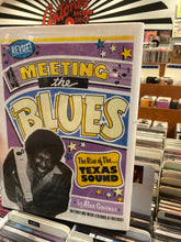 Load image into Gallery viewer, Meeting The Blues, The Rise Of The Texas Sound AUTOGRAPHED - Alan Govenar (Book)
