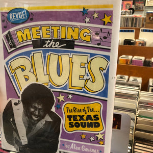 Meeting The Blues, The Rise Of The Texas Sound AUTOGRAPHED - Alan Govenar (Book)