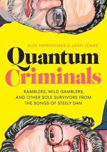 Alex Pappademas & Joan Lemay - Quantum Criminals