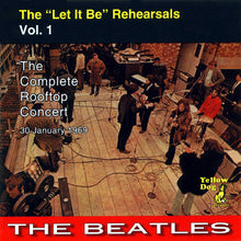Load image into Gallery viewer, The Beatles – The "Let It Be" Rehearsals, Vol. 1 - The Complete Rooftop Concert (CD)
