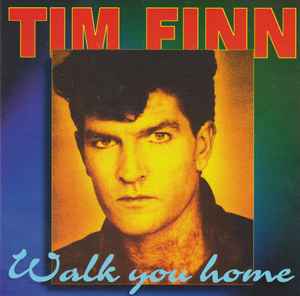 Tim Finn - Walk You Home (CD)