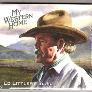 Ed Littlefield, Jr. - My Western Home (CD)