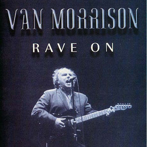 Van Morrison – Rave On (CD)