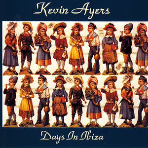 Kevin Ayers – Days In Ibiza (CD)