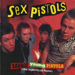 Sex Pistols – Savage Young Pistols (The Nashville Tapes) (CD)