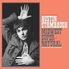 Load image into Gallery viewer, Austin Stambaugh - Midwest Supernatural (Vinyl)
