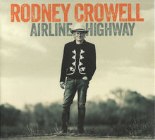 Load image into Gallery viewer, Rodney Crowell - Airline Highway (CD)
