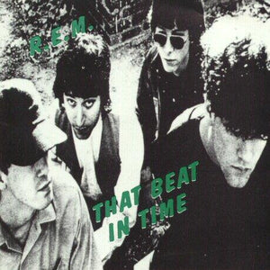 R.E.M. – That Beat In Time