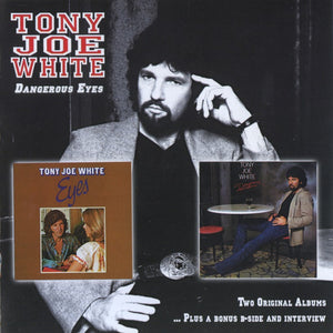 Tony Joe White – Eyes/Dangerous (CD)