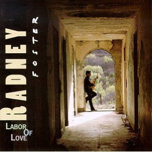 Radney Foster - Labor Of Love (CD)