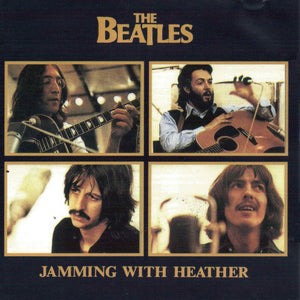 The Beatles – Jamming With Heather (CD)