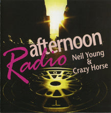 Load image into Gallery viewer, Neil Young &amp; Crazy Horse – Afternoon Radio (CD)
