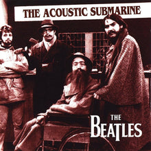 Load image into Gallery viewer, The Beatles – The Acoustic Submarine (CD)
