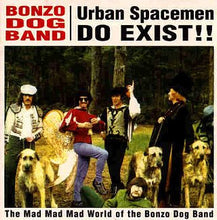 Load image into Gallery viewer, Bonzo Dog Band – Urban Spacemen Do Exist!! (CD)
