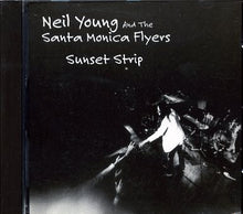 Load image into Gallery viewer, Neil Young And The Santa Monica Flyers – Sunset Strip (CD)
