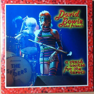 David Bowie And Friends – A Crash Course For The Ravers (CD)