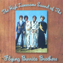 Load image into Gallery viewer, The Flying Burrito Brothers – The High Lonesome Sound Of The Flying Burrito Brothers (CD)
