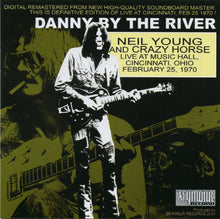 Load image into Gallery viewer, Neil Young And Crazy Horse – Danny By The River (CD)
