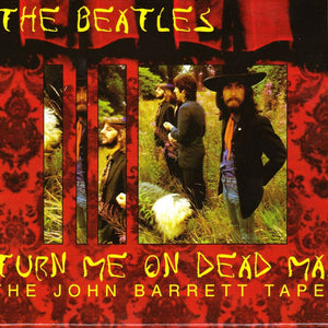 The Beatles – Turn Me On Dead Man - The John Barrett Tapes (CD)