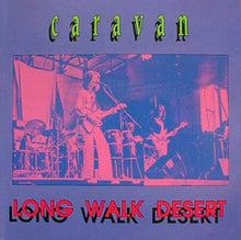 Load image into Gallery viewer, Caravan – Long Walk Desert (CD)
