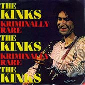 The Kinks – Kriminally Rare (CD)