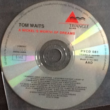 Load image into Gallery viewer, Tom Waits – A Nickel's Worth Of Dreams (CD)

