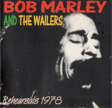 Load image into Gallery viewer, Bob Marley &amp; The Wailers – Rehearsals 1978 (CD)
