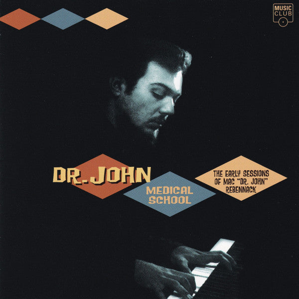 Dr. John – Medical School The Early Sessions Of Mac Dr. John Rebennack (CD)