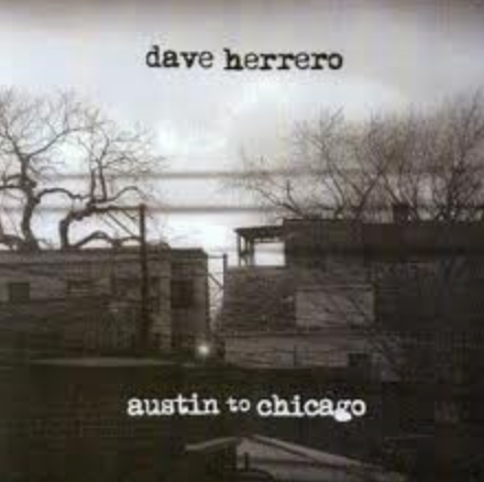 Dave Herrero - Austin To Chicago (CDr)