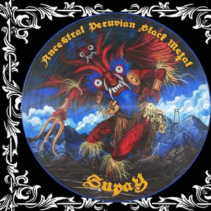 Various Artists - Supay: Ancestral Peruvian Black Metal