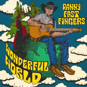 Danny Fast Fingers - Wonderful World (CD)