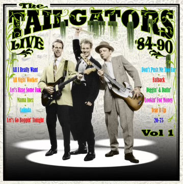 Tailgators - Live '84-'90 Vol. 1 (CD)