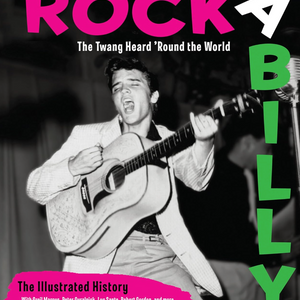 Rockabilly: The Twang Heard 'Round The World (Book)