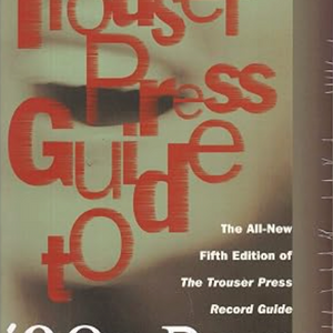 Ira A. Robbins - Trouser Press Guide to 90's Rock (Book)